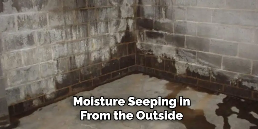 Moisture Seeping in From the Outside