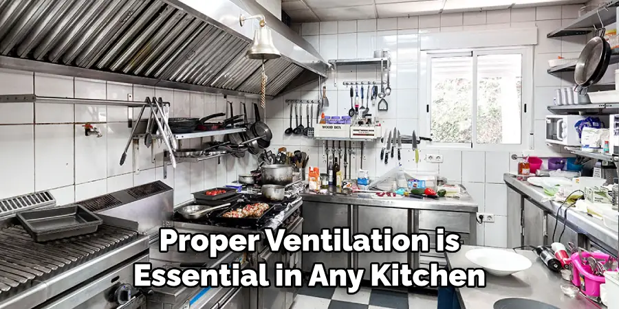 Proper Ventilation is Essential in Any Kitchen