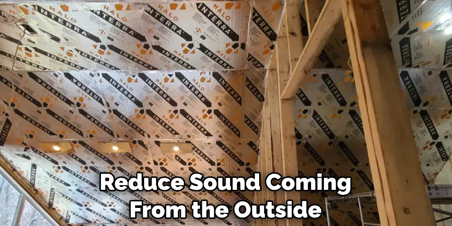 Reduce Sound Coming From the Outside