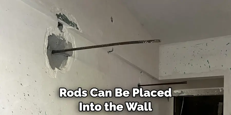 Rods Can Be Placed Into the Wall