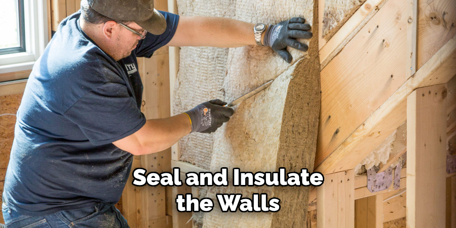 Seal and Insulate the Walls