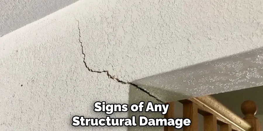 Signs of Any Structural Damage