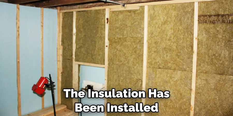 The Insulation Has Been Installed