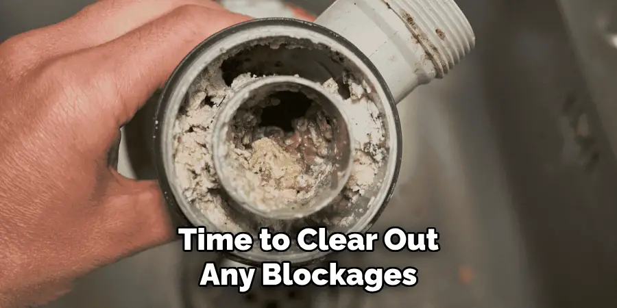 Time to Clear Out Any Blockages