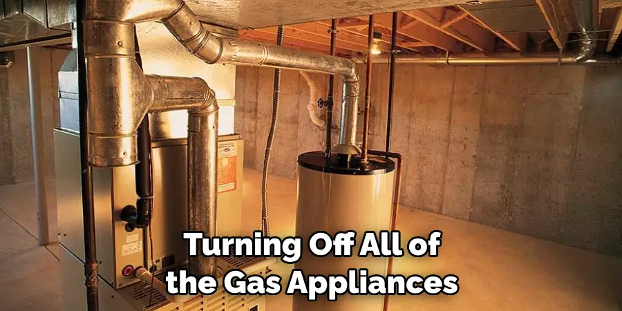 Turning Off All of the Gas Appliances