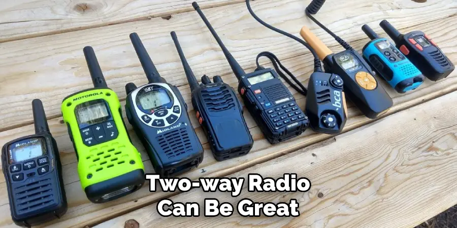 Two-way Radio Can Be Great