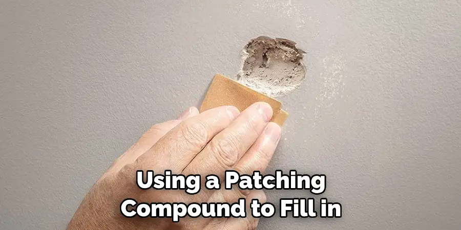 Using a Patching Compound to Fill in