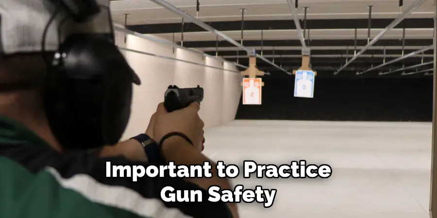 Important to Practice Gun Safety