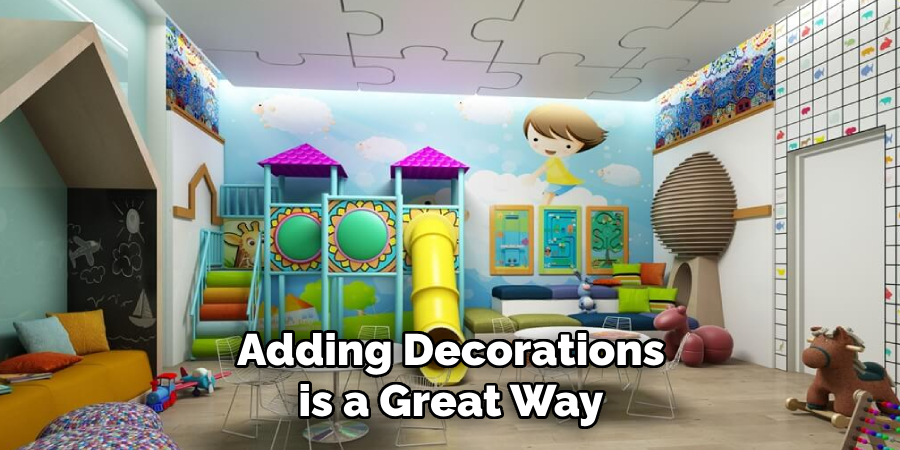 Adding Decorations is a Great Way