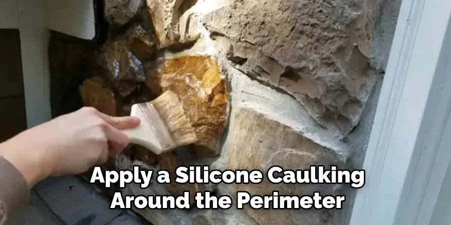 Apply a Silicone Caulking Around the Perimeter