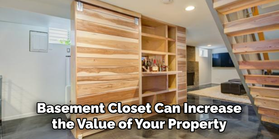 Basement Closet Can Increase the Value of Your Property