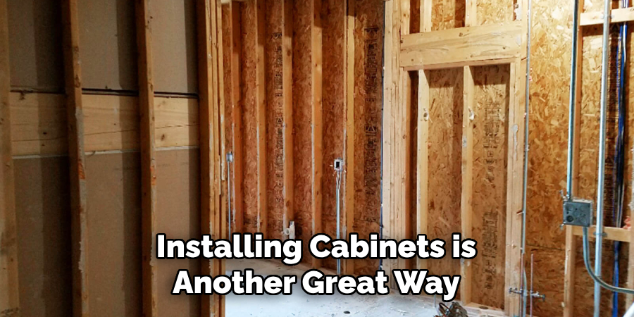 Installing Cabinets is Another Great Way