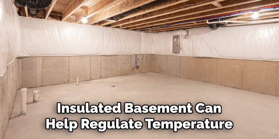 Insulated Basement Can Help Regulate Temperature