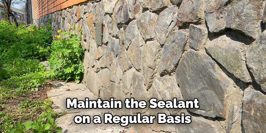 Maintain the Sealant on a Regular Basis