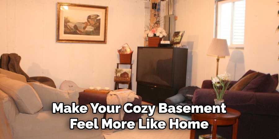 Make Your Cozy Basement Feel More Like Home