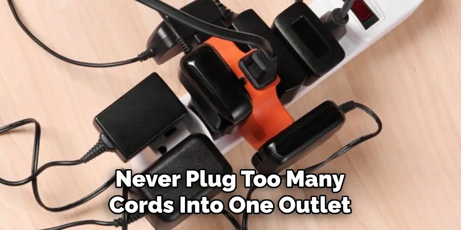 Never Plug Too Many Cords Into One Outlet