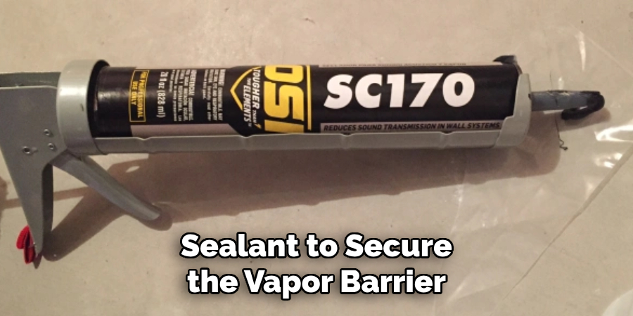 Sealant to Secure the Vapor Barrier
