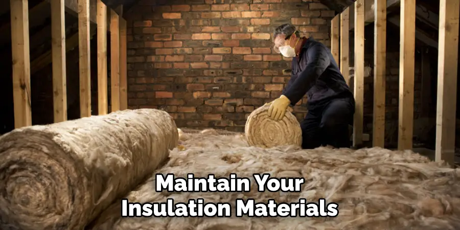Maintain Your Insulation Materials